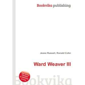  Ward Weaver III Ronald Cohn Jesse Russell Books