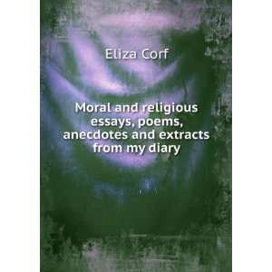   essays, poems, anecdotes and extracts from my diary Eliza Corf Books