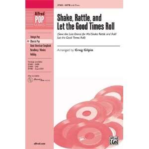  Shake, Rattle, and Let the Good Times Roll Choral Octavo 