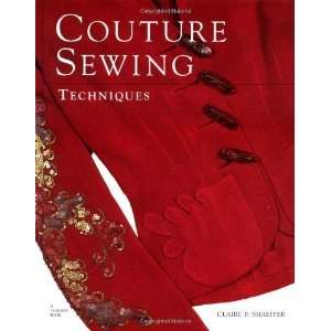    Couture Sewing Techniques [Hardcover] Claire Shaeffer Books