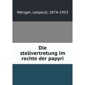   stellvertretung im rechte der papyri Leopold, 1874 1953 Wenger Books