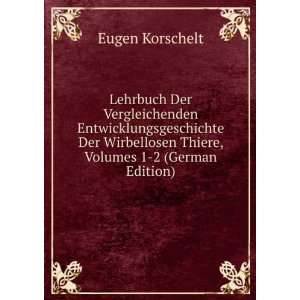   Thiere, Volumes 1 2 (German Edition) Eugen Korschelt Books
