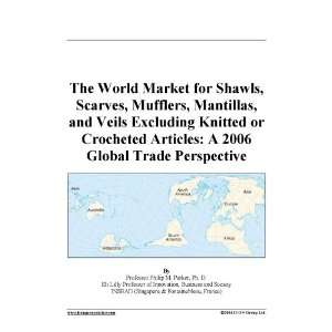 The World Market for Shawls, Scarves, Mufflers, Mantillas, and Veils 