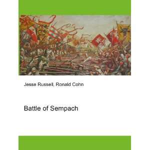  Battle of Sempach Ronald Cohn Jesse Russell Books