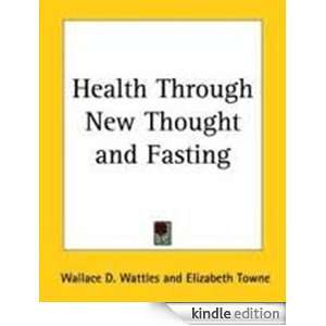 Health Through New Thought and Fasting ( Alternative Medical Therapies 