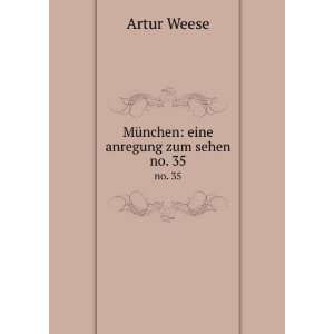    MÃ¼nchen eine anregung zum sehen. no. 35 Artur Weese Books