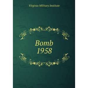  Bomb. 1958 Virginia Military Institute Books
