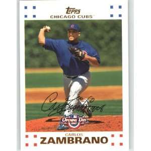  2007 Topps Opening Day #137 Carlos Zambrano   Chicago Cubs 
