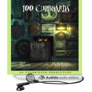  100 Cupboards (Audible Audio Edition) N. D. Wilson 