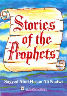 Stories of the Prophets by Sayyed Abdul Hasan Ali Nadwi 9781872531090 