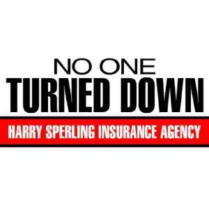 3x6 Vinyl Banner   Insurance Agency No One Turned Down 