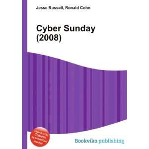  Cyber Sunday (2008) Ronald Cohn Jesse Russell Books