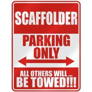   SCAFFOLDER PARKING ONLY  PARKING SIGN OCCUPATIONS