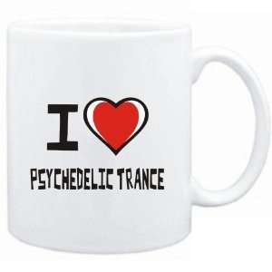  Mug White I love Psychedelic Trance  Music Sports 