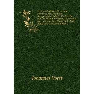   , Atque Ita Matu (Latin Edition) Johannes Vorst  Books
