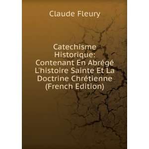   Et La Doctrine ChrÃ©tienne (French Edition) Claude Fleury Books