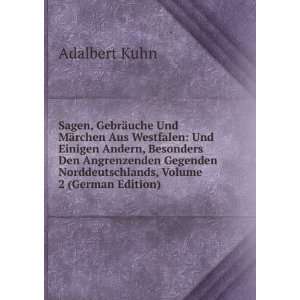   Norddeutschlands, Volume 2 (German Edition) Adalbert Kuhn Books