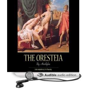  The Oresteia (Audible Audio Edition) Aeschylus, Full Cast Books