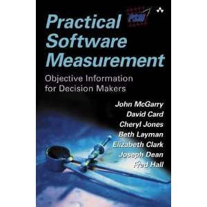  Practical Software Measurement Objective Information for Decision 