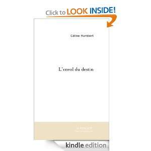 envol du destin (French Edition) Céline Humbert  