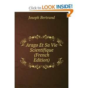  Arago Et Sa Vie Scientifique (French Edition) Joseph 