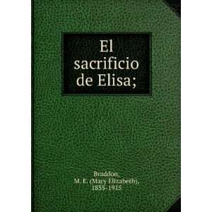  El Sacrificio De Elisa (Spanish Edition) Mary Elizabeth 