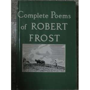  Complete Poems Of Robert Frost Robert Frost Books