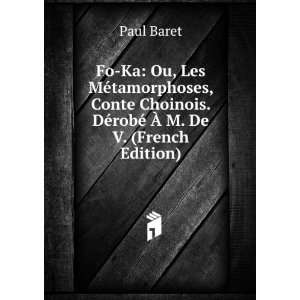   . DÃ©robÃ© Ã? M. De V. (French Edition) Paul Baret Books