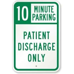  10 Minutes Parking   Patient Discharge Only High Intensity 