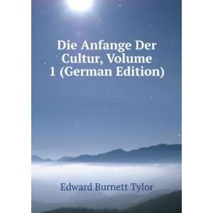   Der Cultur, Volume 1 (German Edition) Edward Burnett Tylor Books