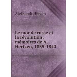    mÃ©moires de A. Hertzen, 1835 1840 Aleksandr Herzen Books
