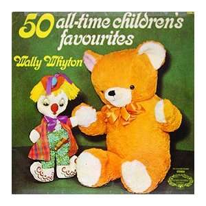  WALLY WHYTON / 50 ALL TIME CHILDRENS FAVOURITES WALLY 