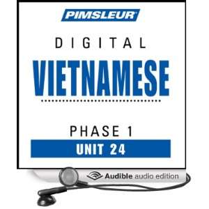 Vietnamese Phase 1, Unit 24 Learn to Speak and Understand Vietnamese 