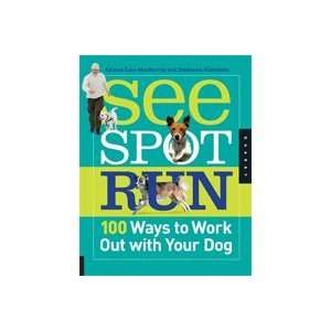  FitPAWS See Spot Run   100 Ways to Work out with Your Dog 
