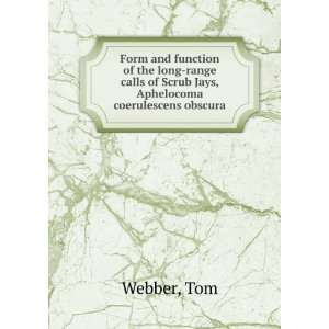   of Scrub Jays, Aphelocoma coerulescens obscura Tom Webber Books