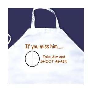  If you miss him Printed Apron