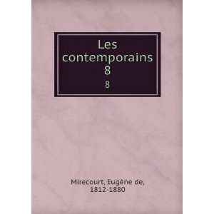   Les contemporains. 8 EugÃ¨ne de, 1812 1880 Mirecourt Books