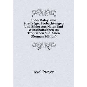   Im Tropischen SÃ¼d Asien (German Edition) Axel Preyer Books