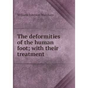  The deformities of the human foot; with their treatment 