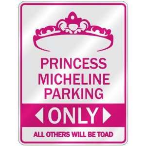   PRINCESS MICHELINE PARKING ONLY  PARKING SIGN