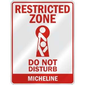   ZONE DO NOT DISTURB MICHELINE  PARKING SIGN