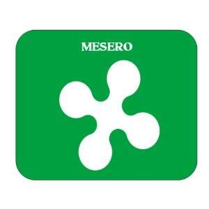  Italy Region   Lombardy, Mesero Mouse Pad 