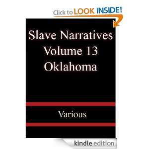 Slave Narratives Volume 13 Oklahoma   Various Various  