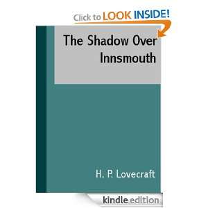 The Shadow Over Innsmouth H. P. Lovecraft  Kindle Store
