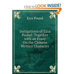  Instigations of Ezra Pound, together with an essay on the 