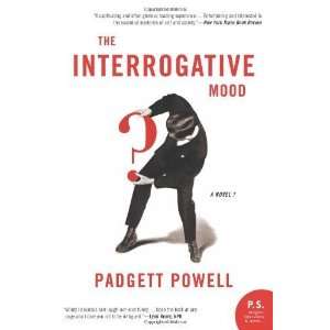  The Interrogative Mood A Novel? (P.S.) [Paperback 