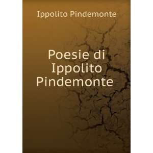 Poesie di Ippolito Pindemonte . Ippolito Pindemonte  
