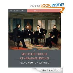 Sketch of the Life of Abraham Lincoln (Illustrated) Isaac Newton 