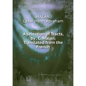   Malan. Translated from the French CÃ©sar Henri Abraham MALAN Books