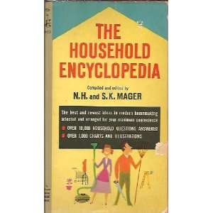    Household Encyclopedia, The N.H. Mager and S.K. Mager Books